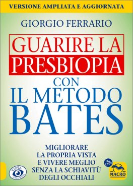 Guarire la Presbiopia con il Metodo Bates — Libro - 1