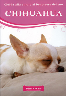 Guida alla Cura e al Benessere del tuo Chihuahua 