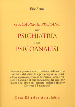 Guida per il Profano alla Psichiatria e alla Psicoanalisi  — Libro - 1
