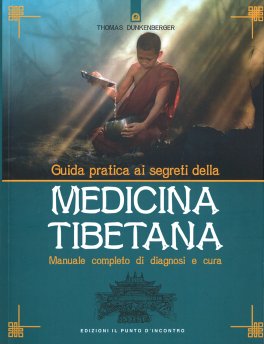 Guida Pratica ai Segreti della Medicina Tibetana — Libro - 1