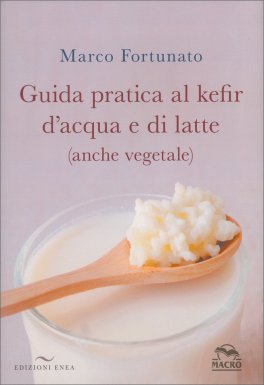 Guida Pratica al Kefir d’Acqua e di Latte — Libro - 1