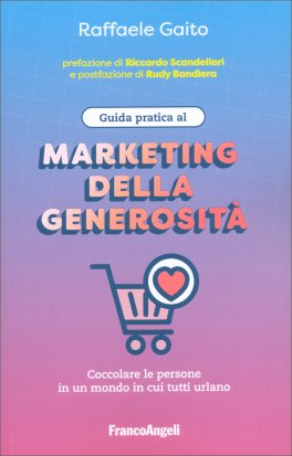 Guida Pratica al Marketing della Generosità — Libro - 1
