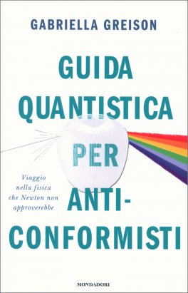 Guida Quantistica per Anticonformisti — Libro - 1