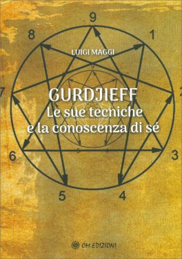 Gurdjieff. Le Sue Tecniche e la Conoscenza di Sé — Libro - 1