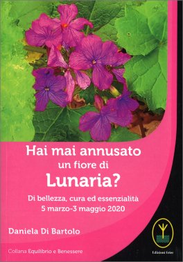 Hai mai annusato un Fiore di Lunaria? — Libro - 1