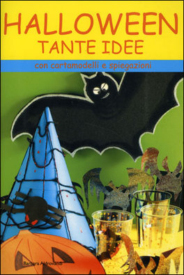 Halloween- Tante Idee con Cartamodelli e Spiegazioni
