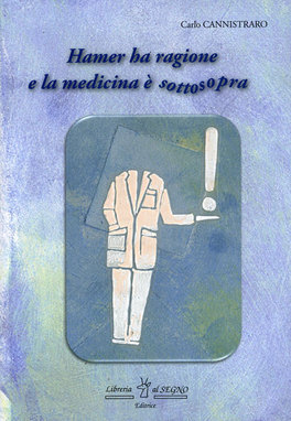 Hamer ha Ragione e la Medicina è Sottosopra  — Libro - 1
