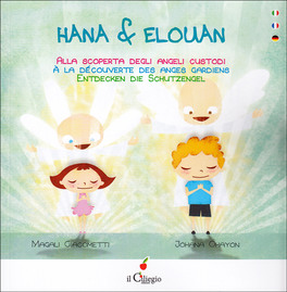 Hana & Elouan - Alla Scoperta degli Angeli Custodi — Libro - 1