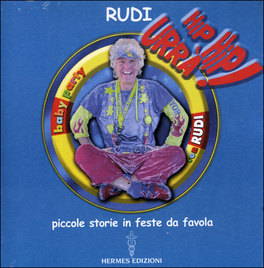 Hip Hip Urrà ! Piccole Storie in Feste da Favola — Libro - 1