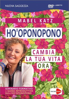 Ho'oponopono - Cambia la tua Vita ora — DVD - 2