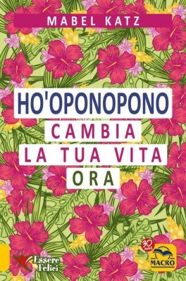 eBook - Ho'oponopono - Cambia la Tua Vita Ora — eBook - 1