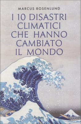 I 10 Disastri Climatici che hanno Cambiato il Mondo — Libro - 1