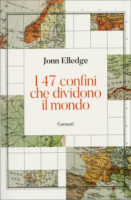 I 47 Confini che Dividono il Mondo — Libro - 1