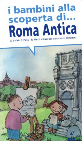 I Bambini alla scoperta di... Roma Antica — Libro - 1