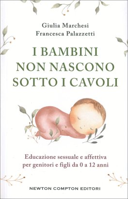 I Bambini Non Nascono Sotto i Cavoli — Libro - 1