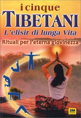 I Cinque Tibetani. L'Elisir di Lunga Vita — Libro - 1
