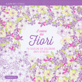 I Colori dei Fiori - Album Anti Stress — Libro - 1
