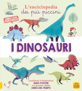 I Dinosauri - L'Enciclopedia dei più Piccini — Libro - 1