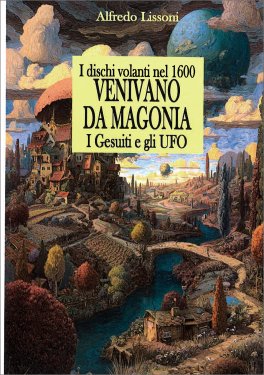 I Dischi Volanti nel 1600 Venivano da Magonia — Libro - 1