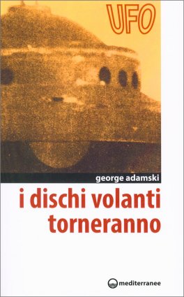I Dischi Volanti Torneranno — Libro - 1