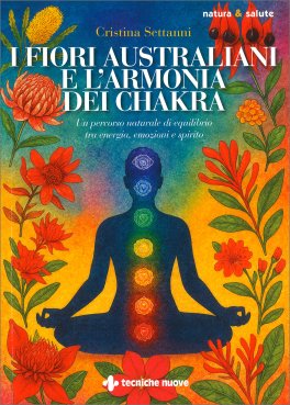 I Fiori Australiani e l'Armonia dei Chakra — Libro - 1