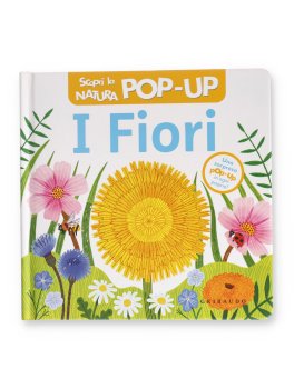 I Fiori - Scopri la Natura Pop-Up — Libro - 1