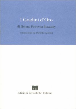 I Gradini d'Oro di Helena Petrovna Blavatsky — Libro - 1