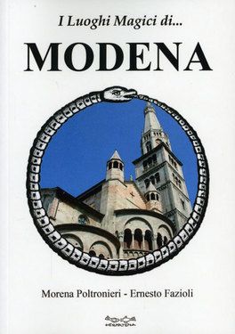 I Luoghi Magici di... Modena — Libro - 1