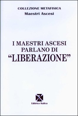 I Maestri Ascesi Parlano di Liberazione  — Libro - 1