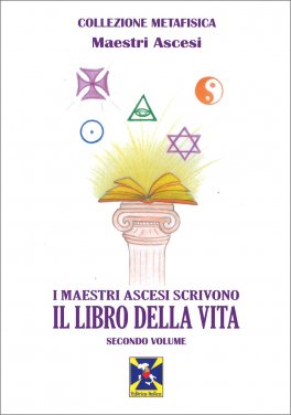 I Maestri Ascesi scrivono il Libro della Vita - Secondo Volume — Libro - 1