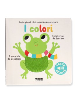 I Miei Piccoli Libri Sonori da Accarezzare - I Colori — Libro - 1