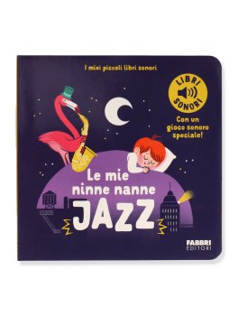 I Miei Piccoli Libri Sonori - Le Mie Ninne Nanne Jazz — Libro - 1