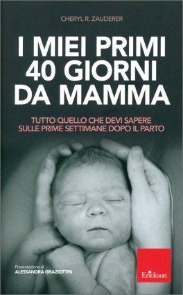 I Miei Primi 40 Giorni da Mamma — Libro - 1