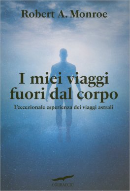 I Miei Viaggi Fuori dal Corpo — Libro - 1