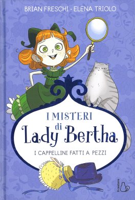 I Misteri di Lady Bertha - I Cappellini Fatti a Pezzi — Libro - 1