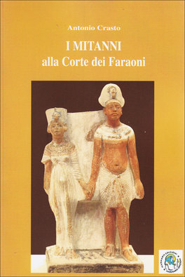 I Mitanni alla Corte dei Faraoni  — Libro - 1