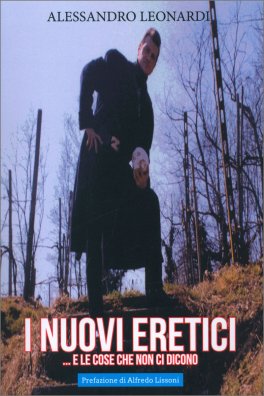 I Nuovi Eretici ..... e le Cose che non ci Dicono — Libro - 1