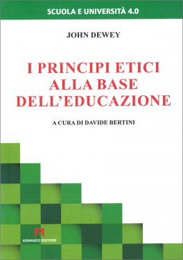 I Principi Etici alla Base dell'Educazione — Libro - 1