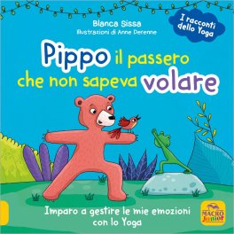 I Racconti dello Yoga - Pippo, il Passero che non Sapeva Volare — Libro - 1