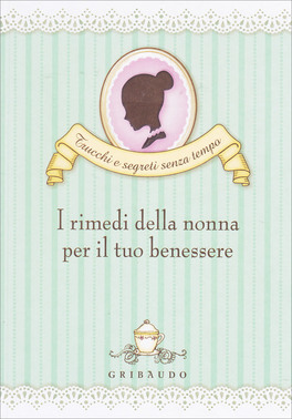 I Rimedi della Nonna per il Tuo Benessere — Libro - 1