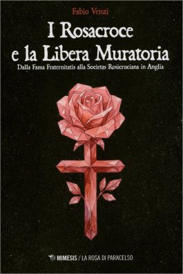 I Rosacroce e la Libera Muratoria — Libro - 1
