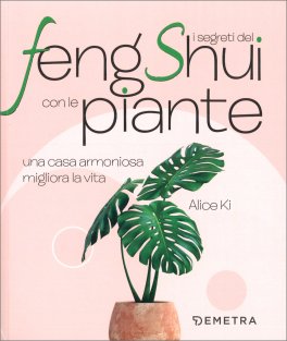 I Segreti del Feng Shui con le Piante