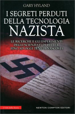 I Segreti Perduti della Tecnologia Nazista