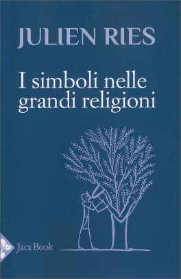 I Simboli nelle Grandi Religioni — Libro - 1