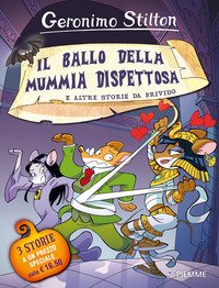 Il Ballo Della Mummia Dispettosa E Altre Storie Da Brivido Ediz A Colori 