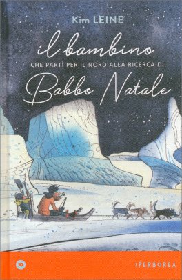 Il Bambino che Partì per il Nord alla Ricerca di Babbo Natale — Libro - 1