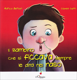 Il Bambino che si Ficcava Sempre le Dita nel Naso  — Libro - 1