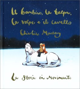 Il Bambino, la Talpa, la Volpe e il Cavallo - La Storia in Movimento — Libro - 1