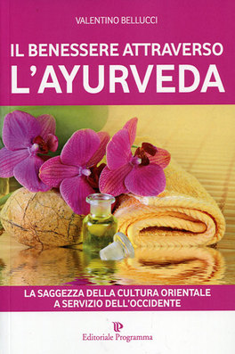 Il Benessere Attraverso l'Ayurveda  — Libro - 1