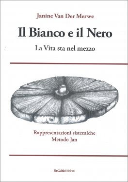 Il Bianco e il Nero - La Vita sta nel Mezzo — Libro - 1